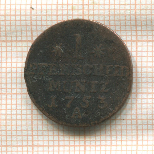 1 пфенниг. Бранденбург-Пруссия 1753г