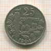 25 сантимов. Франция 1904г